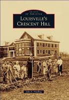 Fans of Louisville History Welcome Two Volumns on Crescent Hill History by Local Authors